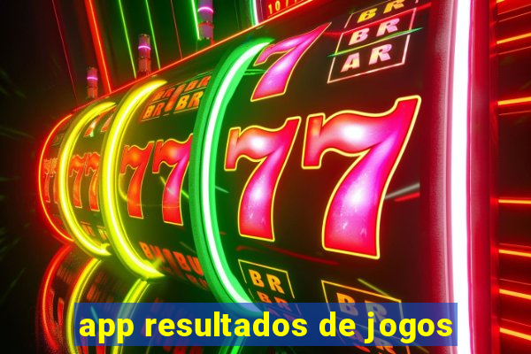 app resultados de jogos